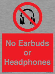 No Earbuds or Headphones